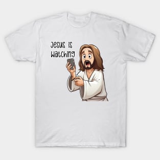 Jesus Christ is Watching T-Shirt